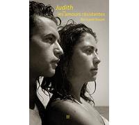 Judith ou les amours résistantes: Rébellion au coeur