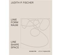 Judith P. Fischer Linie Form Raum Line Shape Space Judith P. Fischer Linie Form Raum Line Shape Space (Auteur)