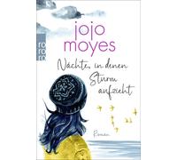 Judith Schwaab Jojo Moyes Nächte, in denen Sturm aufzieht (Poche)