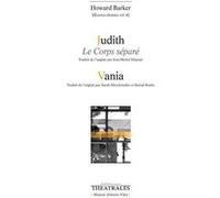 Judith Vania Howard Barker (Auteur), Sarah Hirschmuller (Traduction), Jean-Michel Déprats (Traduction), Sinéad Rushe (Traduction)