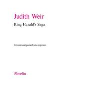 Judith Weir: King Harald's Saga. Partitions pour Opéra, Soprano, Chorale