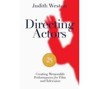 Judith Weston Directing Actors: 25th Anniversary Edition (Poche)