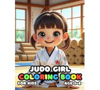 Judo Girl Coloring For Kid Book Age 3-8: bold and easy of 51 High Quality Judo Girl coloring pages