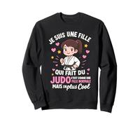 Judo Judoiste Judoka Je suis Une Fille Qui Fait du Judo Sweatshirt