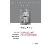 Judo (Jujutsu) - Méthode et pédagogie - Jigoro Kano - Fabert Eds - broché - Guide