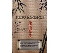 Judo Kyohon Translation of Masterpiece by Jigoro Kano Created in 1931. - [Version Originale] Jigoro Kano (Auteur)