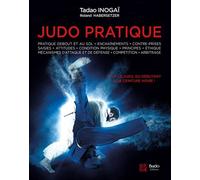 Judo pratique Tout le judo, du débutant à la ceinture noire ! - Tadao Inogai - Budo Eds - broché - Guide