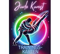 Judo Trainingskarten für Kinder und Jugendliche, Spiele für ein modernes Judotraining, Über 170 Spiele für das Training: Spielerische Übungen und ... Bodenkampf und Zweikampftraining im Judo