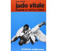 Judo vitale. Tecniche di lotta a terra (Vol. 2)