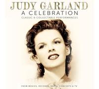Judy Garland - A Celebration - Classic & Collectable Performances