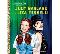 Judy Garland & Liza Minnelli: A Little Golden Book Biography - Phil Stamper - Golden Books - ebook (ePub) - Livre