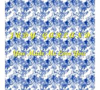 Judy Garland - Made Me Love You [Import]