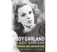 Judy Garland On Judy Garland: Interviews And Encounters