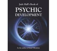 Judy Hall's Book Of Psychic Development
