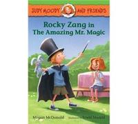 Judy Moody and Friends Rocky Zang in The Amazing Mr. Magic by Megan McDonald & Illustrated by Erwin Madrid Megan McDonald Illustrated by Erwin Madrid (Auteur)
