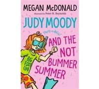 Judy Moody and the NOT Bummer Summer by Megan McDonald Megan McDonald (Auteur)