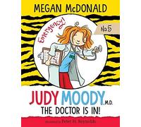 Judy Moody, M.D.: The Doctor Is In!: #5