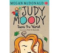 Judy Moody Saves the World by Megan McDonald & Illustrated by Peter H Reynolds Megan McDonald (Auteur)