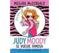 Judy Moody se vuelve famosa Judy Moody Gets Famous by Megan McDonald & Illustrated by Peter H Reynolds Megan McDonald Illustrated by Peter H Reynolds (Auteur)