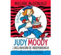 Judy Moody y la Declaracion de Independencia Judy Moody Declares Independence by Megan McDonald & Illustrated by Peter H Reynolds Megan McDonald , Illustrated by Peter H Reynolds (Auteur)