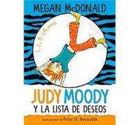 Judy Moody y la lista de deseos Judy Moody and The Bucket List by Megan McDonald & Peter H Reynolds Megan McDonald Peter H Reynolds (Auteur)