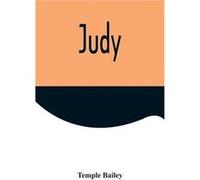 Judy - Temple Bailey - Alpha Editions - Livre en Anglais Temple BaileyTemple Bailey (Auteur)