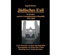 Jüdisches Exil in Mexiko und der Dominikanischen Republik 1923-2010