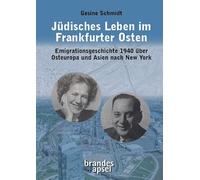 Jüdisches Leben im Frankfurter Osten: Emigrationsgeschichte 1940 über Osteuropa und Asien nach New York
