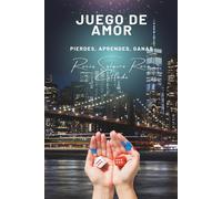 Juego De Amor: Pierdes, Aprendes, Ganas