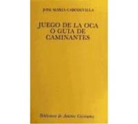 Juego De La Oca O Guía De Caminantes - Cabodevilla, José María Cabodevilla, José María (Auteur)