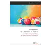 Juegos de Hoy para las Clases de Mañana: Tres Recursos para el Aula de Educación Física en Primaria