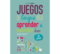 Juegos de lengua para aprender a escribir bien +6 anos/ Language Games to Learn How to Write Well +6 Years