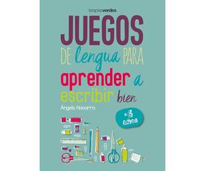 Juegos de lengua para aprender a escribir bien +6 anos/ Language Games to Learn How to Write Well +6 Years