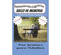Juegos de Memoria para Adultos Mayores: Sopa de letras, Estimulación Cognitiva, Memoria, Sopa de letras para mayores, Word search with easy to read ... and more | 6x9 inches, 119 pages | 900+ words