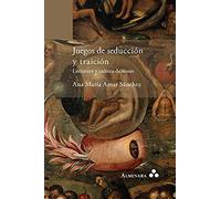 Juegos De Seducción Y Traición. Literatura Y Cultura De Masas