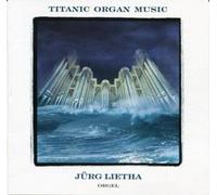 Juerg Lietha - Titanic Organ Music [Import]