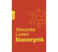 Jürgen Bavendamm Alex Bioenergetik: Therapie der Seele durch Arbeit mit (Poche)