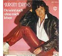 JÜRGEN DREWS - Du wirst auch ohne mich leben (every which way but loose; 1979) / Vinyl single [Vinyl-Single 7'']