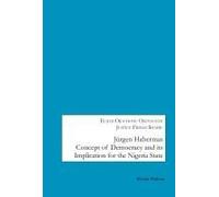 Jürgen Habermas Concept Of Democracy And Implication For The Nigeria State