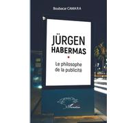 Jürgen Habermas: Le philosophe de la publicité