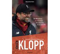 Jürgen Klopp: De Mayence à Liverpool, les secrets d'un succès