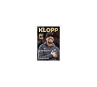 Jürgen Klopp: Die Ära Fc Liverpool