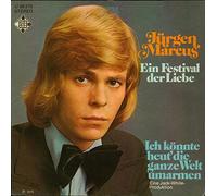 Jürgen Marcus - Ein Festival der Liebe / Ich könnte heut die ganze Welt umarmen / U 56270