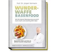 Jürgen Prof. Dr Wunderwaffe Basenfood: Wie die latente Übersäuerung uns (Relié)
