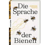 Jürgen Tautz Die Sprache der Bienen (Relié)