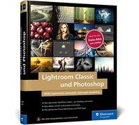 Jürgen Wolf Lightroom Classic und Photoshop: Bilder einfach organisieren (Relié)