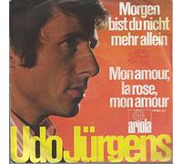 JÜRGENS, Udo - Morgen bist du nicht mehr allein / Mon amour la rose mon amour / 19 884 AT