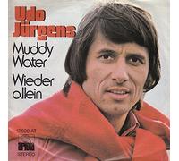 JÜRGENS, Udo - Muddy water / Wieder allein / 12 600 AT