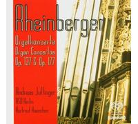 Juffinger - Josef Gabriel Rheinberger: Concertos pour Orgue [Import]