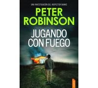 Jugando con fuego Un thriller policíaco del inspector Alan Banks - Peter Robinson - Skinnbok - ebook (ePub) - Livre